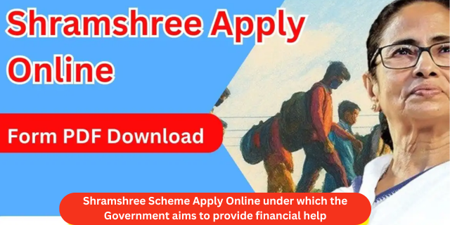 Shramshree Scheme Apply Online 